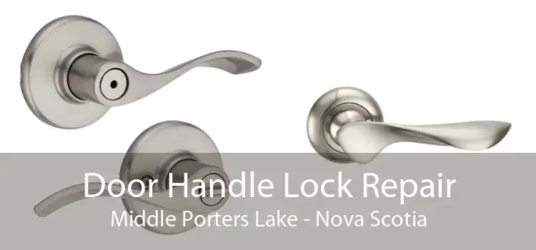 Door Handle Lock Repair Middle Porters Lake - Nova Scotia