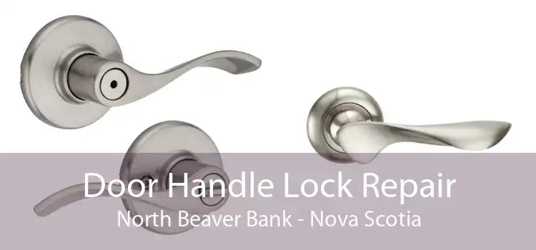 Door Handle Lock Repair North Beaver Bank - Nova Scotia