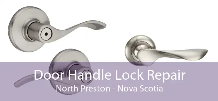 Door Handle Lock Repair North Preston - Nova Scotia