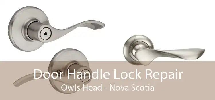 Door Handle Lock Repair Owls Head - Nova Scotia