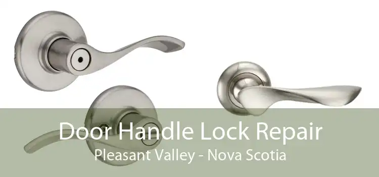 Door Handle Lock Repair Pleasant Valley - Nova Scotia