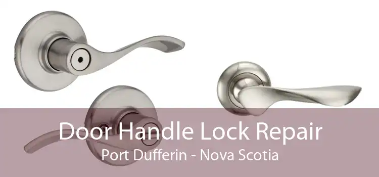 Door Handle Lock Repair Port Dufferin - Nova Scotia