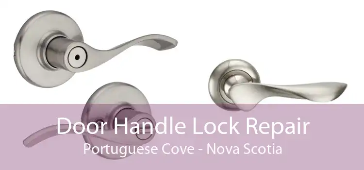 Door Handle Lock Repair Portuguese Cove - Nova Scotia
