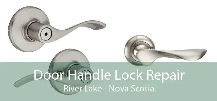 Door Handle Lock Repair River Lake - Nova Scotia