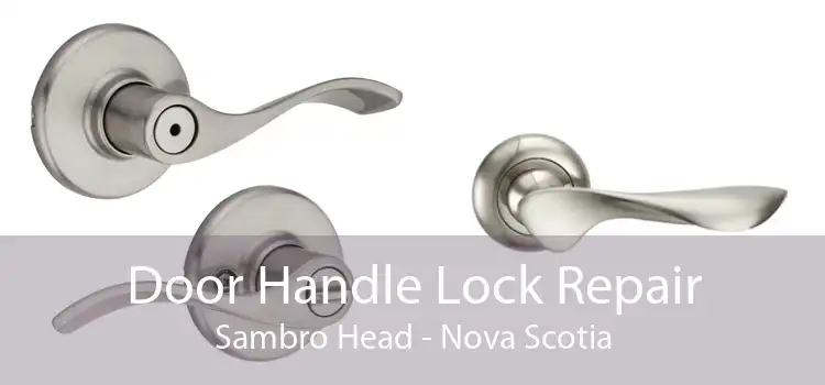 Door Handle Lock Repair Sambro Head - Nova Scotia