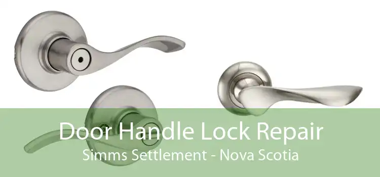 Door Handle Lock Repair Simms Settlement - Nova Scotia