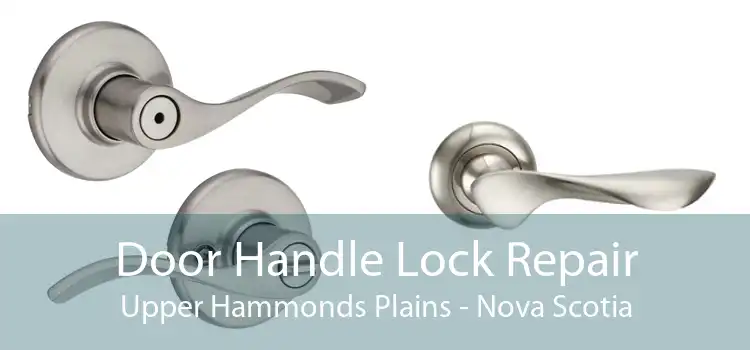 Door Handle Lock Repair Upper Hammonds Plains - Nova Scotia