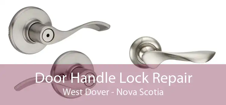Door Handle Lock Repair West Dover - Nova Scotia