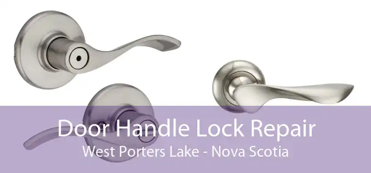 Door Handle Lock Repair West Porters Lake - Nova Scotia