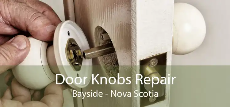 Door Knobs Repair Bayside - Nova Scotia