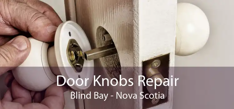 Door Knobs Repair Blind Bay - Nova Scotia
