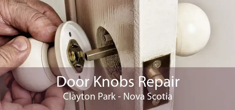 Door Knobs Repair Clayton Park - Nova Scotia