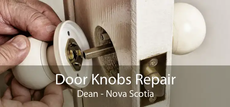 Door Knobs Repair Dean - Nova Scotia