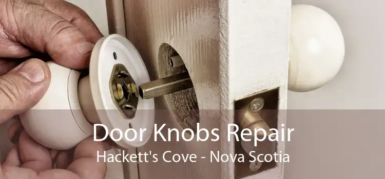Door Knobs Repair Hackett's Cove - Nova Scotia