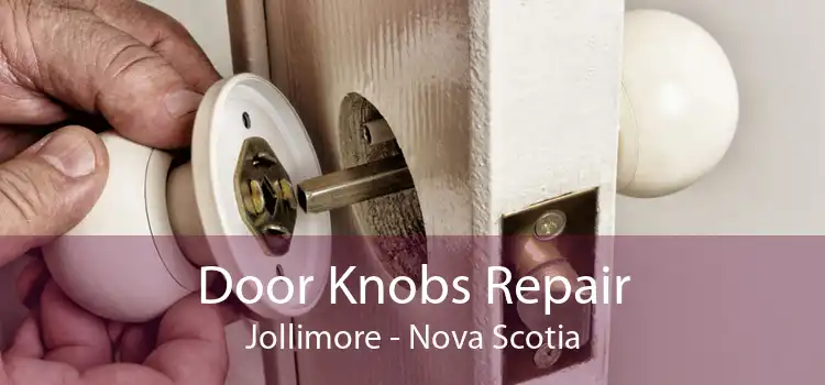Door Knobs Repair Jollimore - Nova Scotia