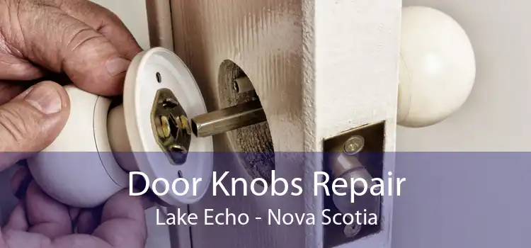 Door Knobs Repair Lake Echo - Nova Scotia