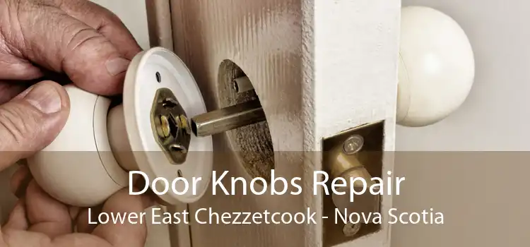 Door Knobs Repair Lower East Chezzetcook - Nova Scotia