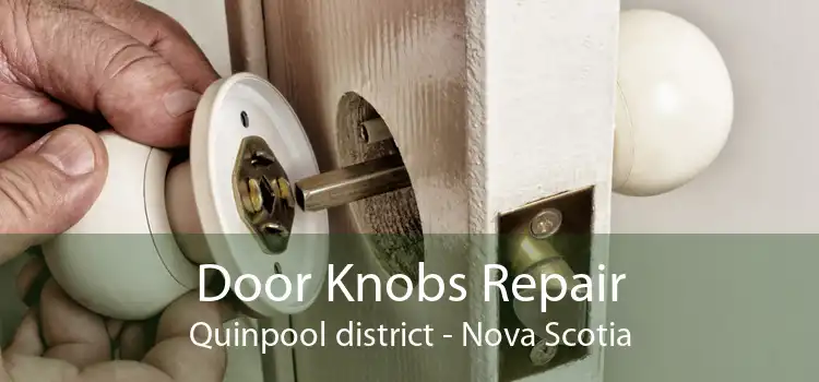 Door Knobs Repair Quinpool district - Nova Scotia