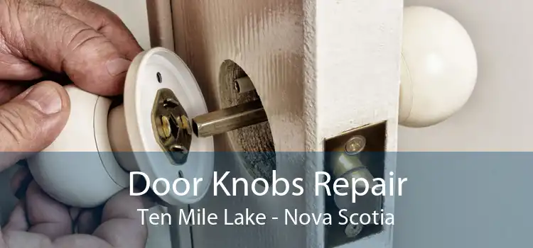 Door Knobs Repair Ten Mile Lake - Nova Scotia