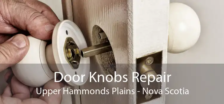 Door Knobs Repair Upper Hammonds Plains - Nova Scotia
