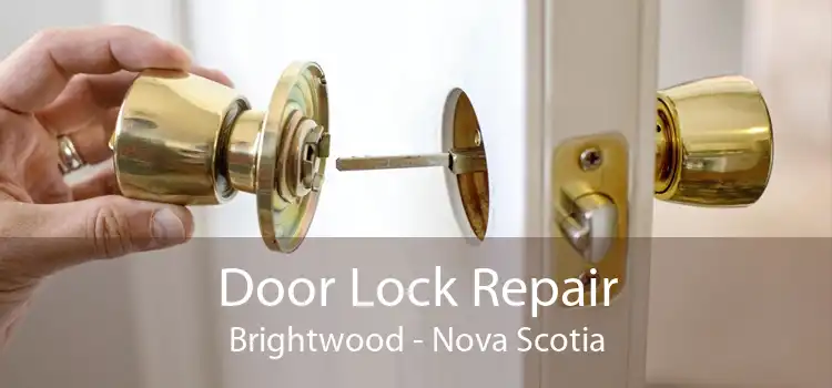 Door Lock Repair Brightwood - Nova Scotia