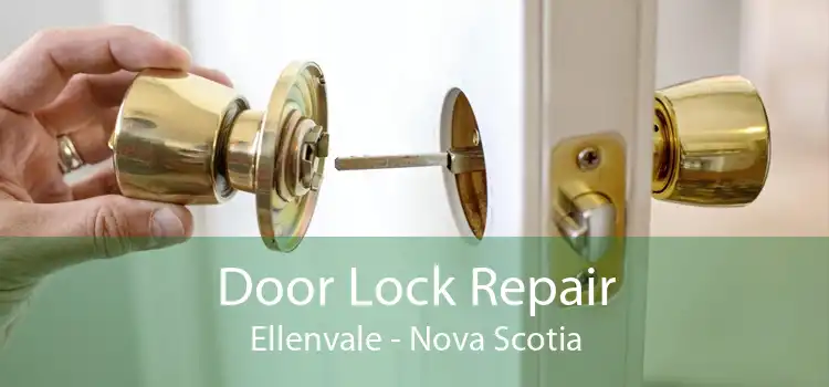 Door Lock Repair Ellenvale - Nova Scotia