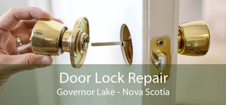 Door Lock Repair Governor Lake - Nova Scotia