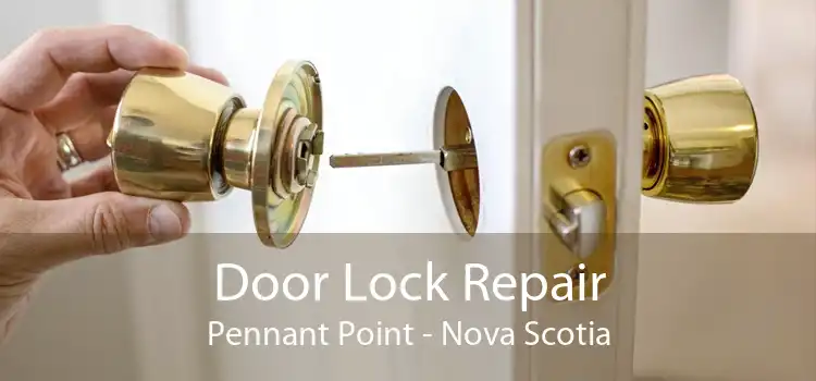 Door Lock Repair Pennant Point - Nova Scotia