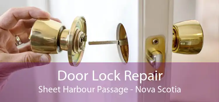 Door Lock Repair Sheet Harbour Passage - Nova Scotia