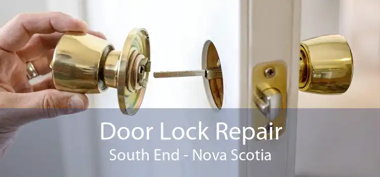 Door Lock Repair South End - Nova Scotia