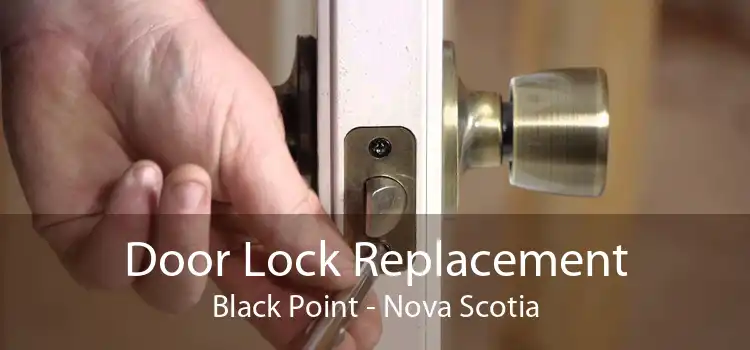Door Lock Replacement Black Point - Nova Scotia