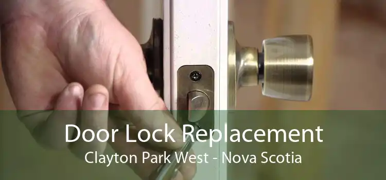 Door Lock Replacement Clayton Park West - Nova Scotia