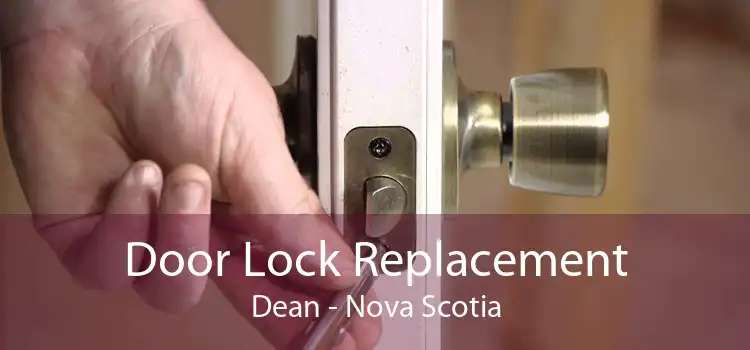 Door Lock Replacement Dean - Nova Scotia