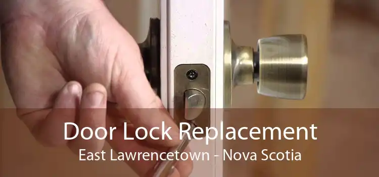 Door Lock Replacement East Lawrencetown - Nova Scotia