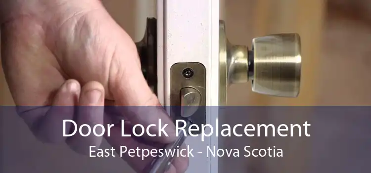 Door Lock Replacement East Petpeswick - Nova Scotia