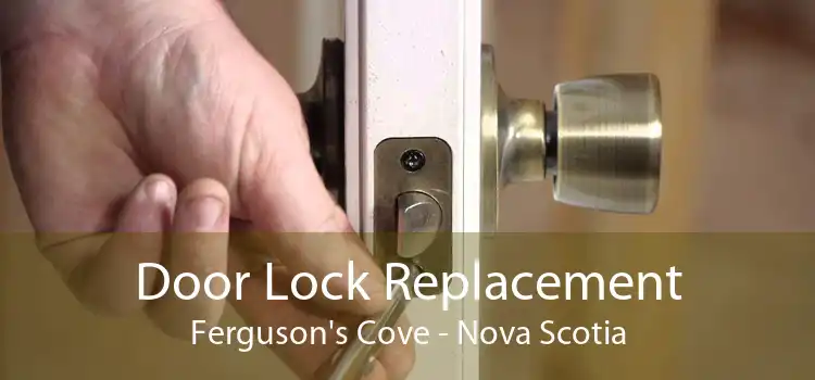 Door Lock Replacement Ferguson's Cove - Nova Scotia