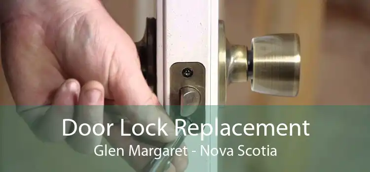 Door Lock Replacement Glen Margaret - Nova Scotia