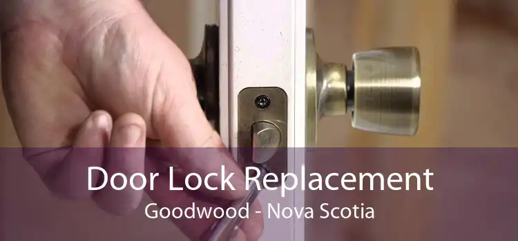 Door Lock Replacement Goodwood - Nova Scotia