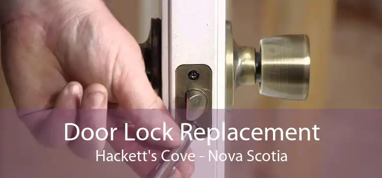 Door Lock Replacement Hackett's Cove - Nova Scotia