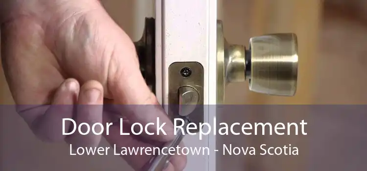 Door Lock Replacement Lower Lawrencetown - Nova Scotia