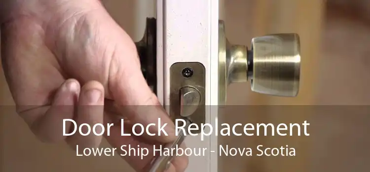 Door Lock Replacement Lower Ship Harbour - Nova Scotia