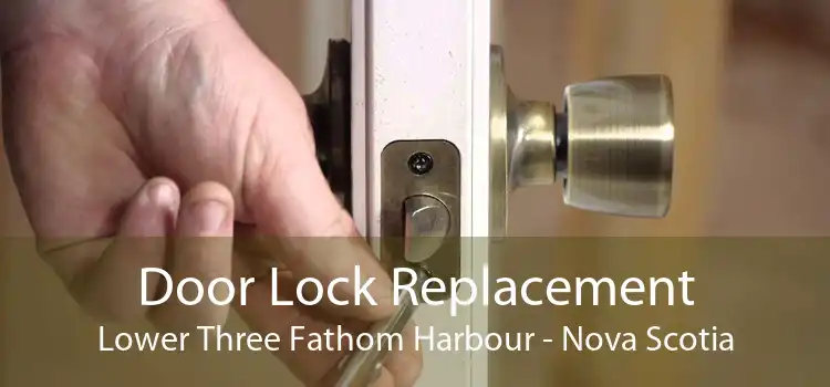 Door Lock Replacement Lower Three Fathom Harbour - Nova Scotia
