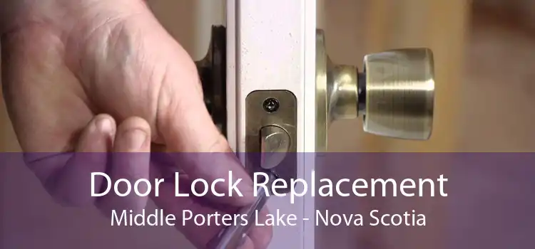Door Lock Replacement Middle Porters Lake - Nova Scotia