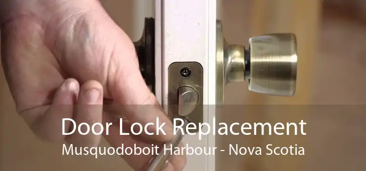 Door Lock Replacement Musquodoboit Harbour - Nova Scotia
