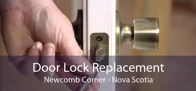 Door Lock Replacement Newcomb Corner - Nova Scotia