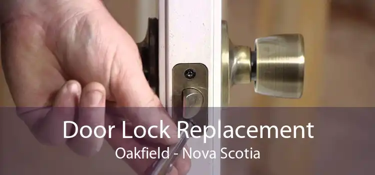 Door Lock Replacement Oakfield - Nova Scotia