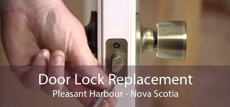 Door Lock Replacement Pleasant Harbour - Nova Scotia