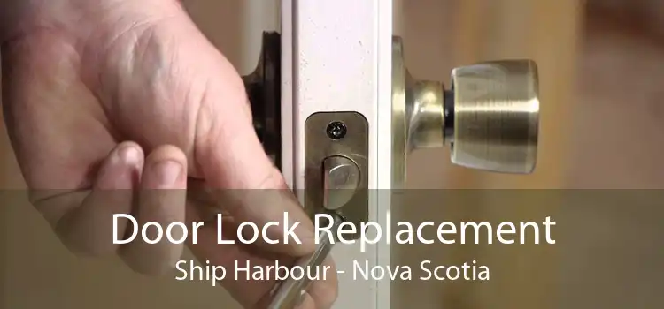 Door Lock Replacement Ship Harbour - Nova Scotia