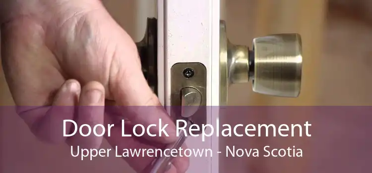 Door Lock Replacement Upper Lawrencetown - Nova Scotia