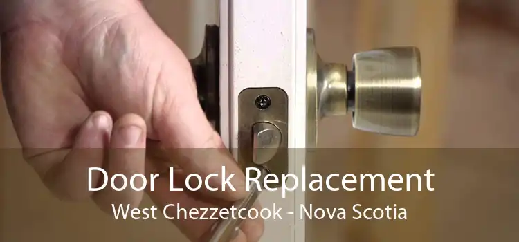 Door Lock Replacement West Chezzetcook - Nova Scotia